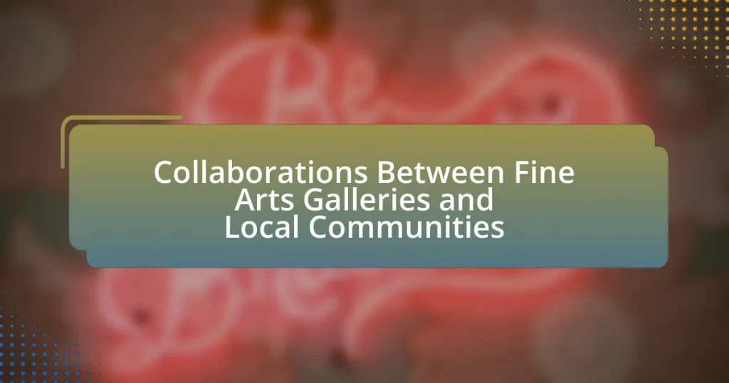 Collaborations Between Fine Arts Galleries and Local Communities
