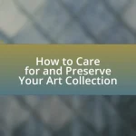 How to Care for and Preserve Your Art Collection