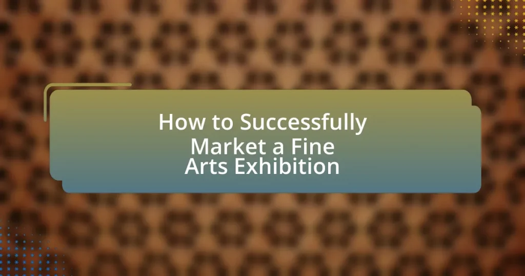 How to Successfully Market a Fine Arts Exhibition