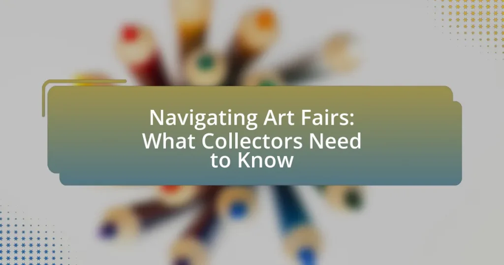 Navigating Art Fairs: What Collectors Need to Know
