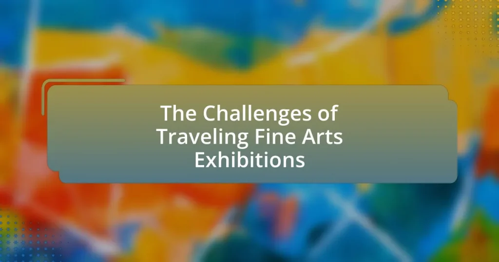 The Challenges of Traveling Fine Arts Exhibitions