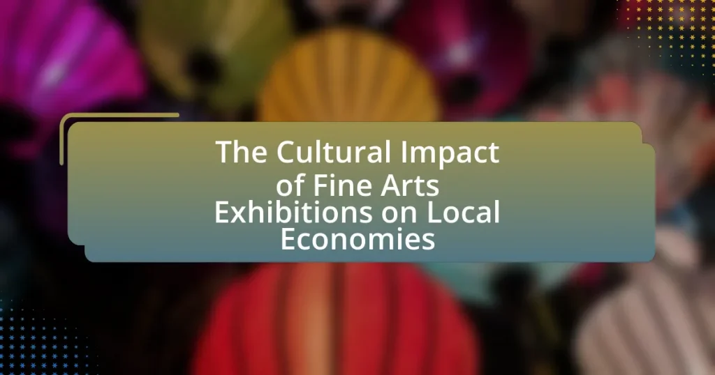 The Cultural Impact of Fine Arts Exhibitions on Local Economies