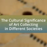 The Cultural Significance of Art Collecting in Different Societies