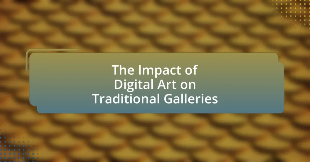 The Impact of Digital Art on Traditional Galleries