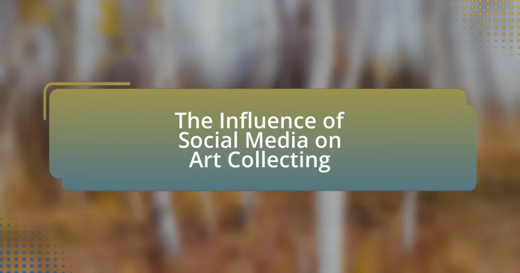 The Influence of Social Media on Art Collecting
