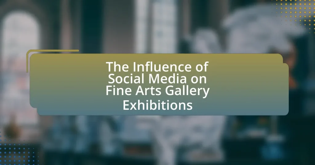 The Influence of Social Media on Fine Arts Gallery Exhibitions