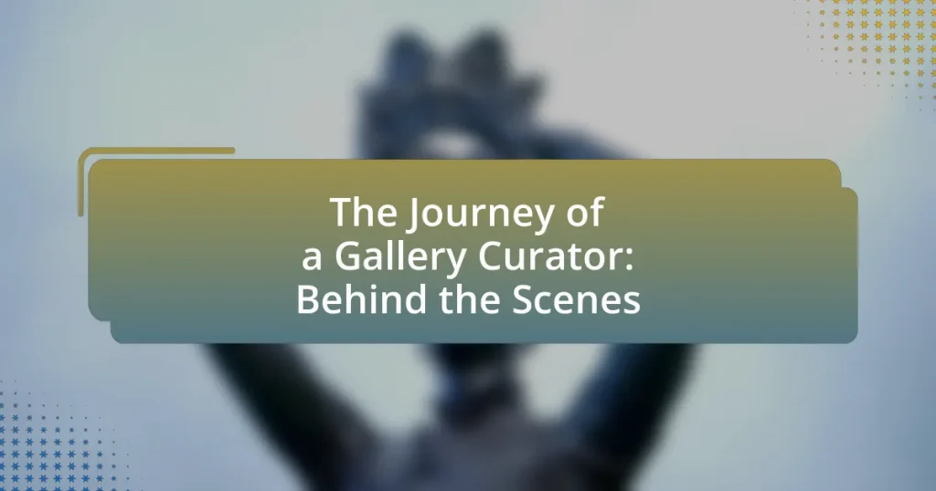 The Journey of a Gallery Curator: Behind the Scenes