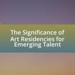 The Significance of Art Residencies for Emerging Talent