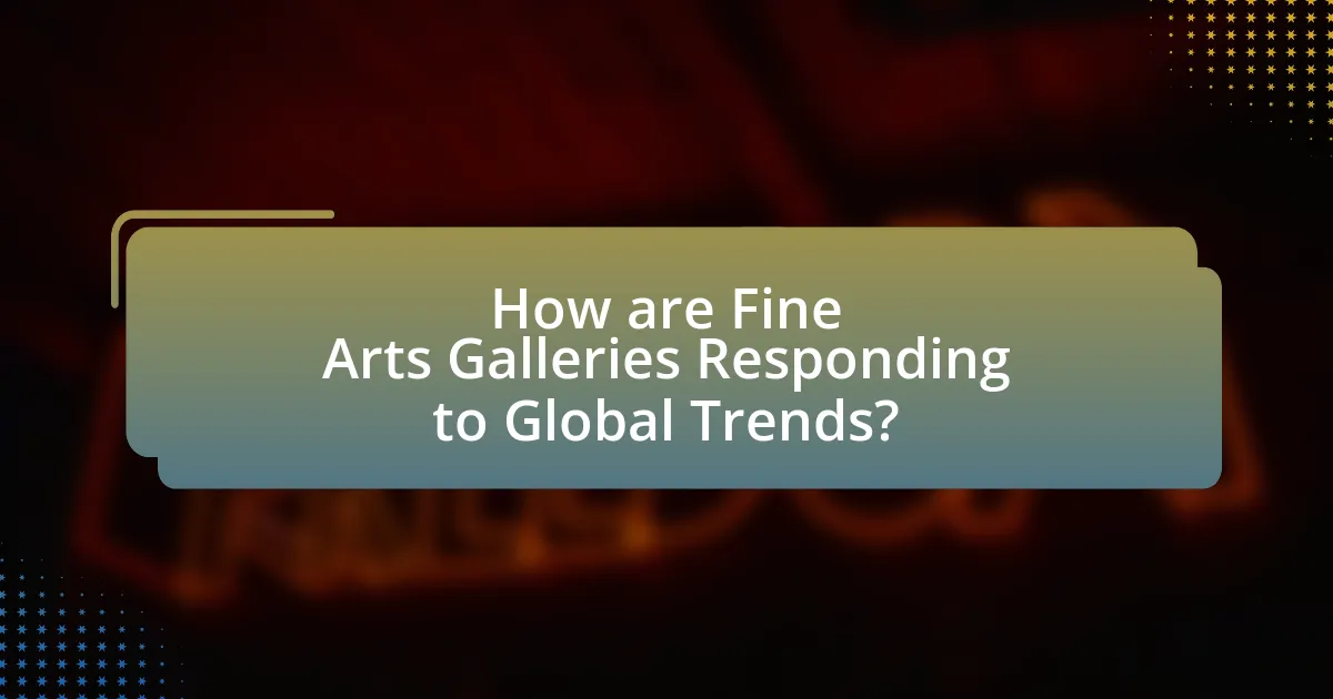 How are Fine Arts Galleries Responding to Global Trends?