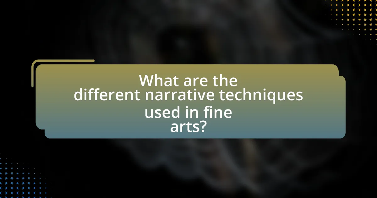 What are the different narrative techniques used in fine arts?
