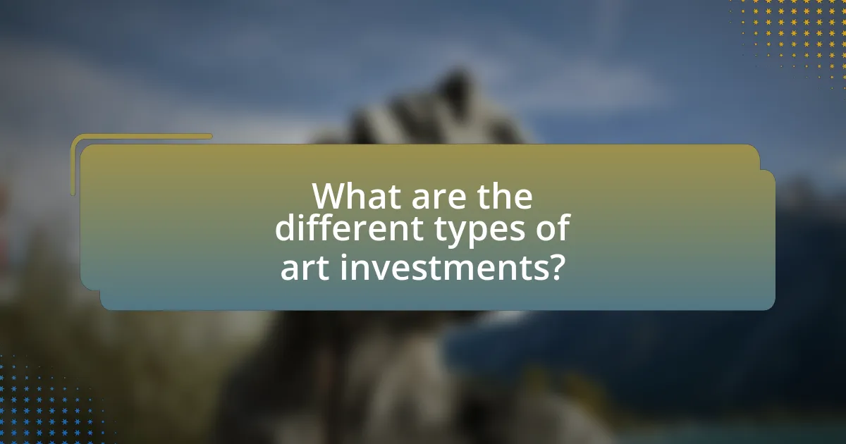 What are the different types of art investments?