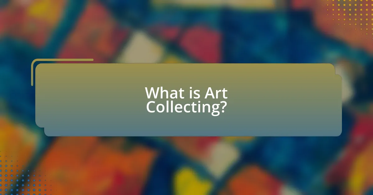 What is Art Collecting?