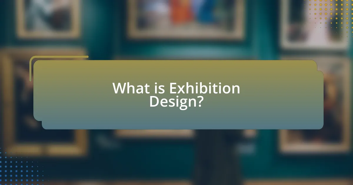 What is Exhibition Design?