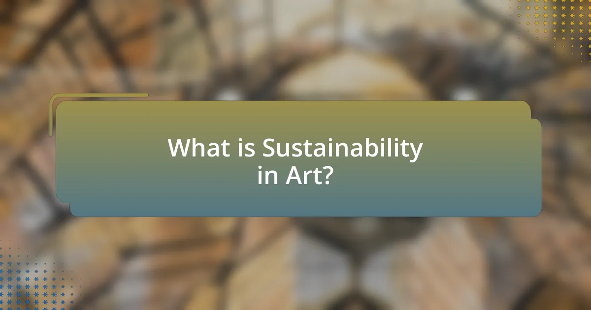 What is Sustainability in Art?
