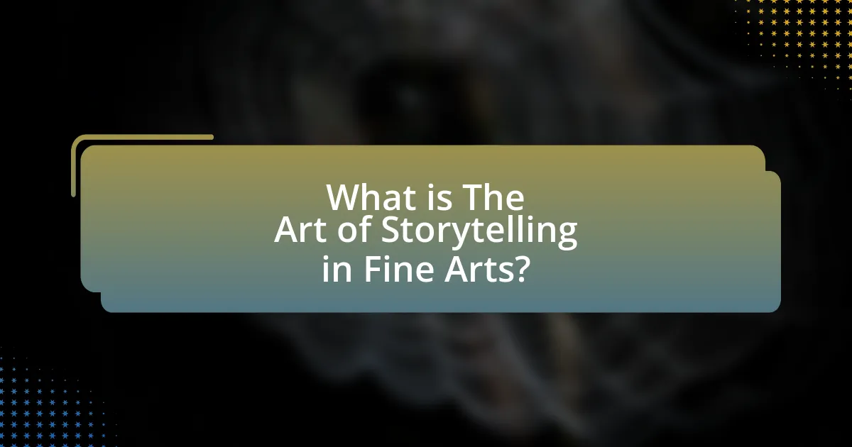 What is The Art of Storytelling in Fine Arts?