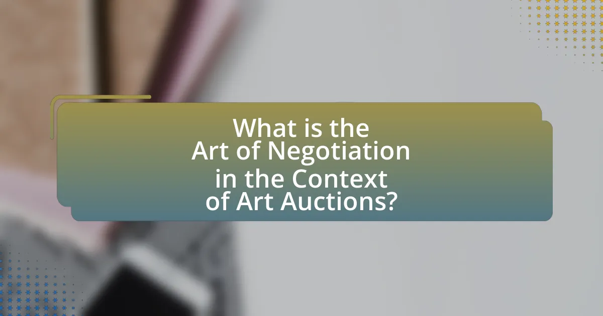 What is the Art of Negotiation in the Context of Art Auctions?