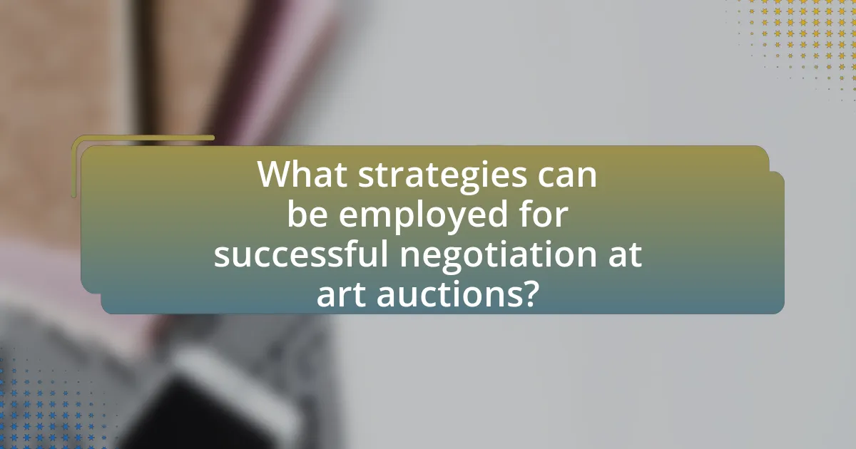 What strategies can be employed for successful negotiation at art auctions?
