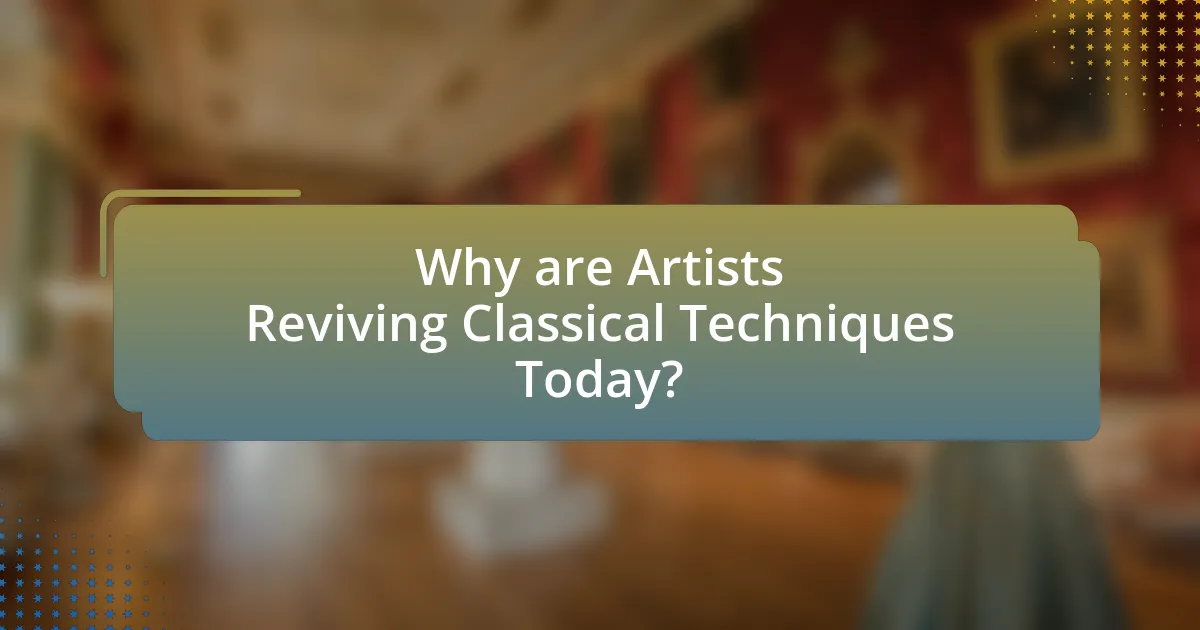 Why are Artists Reviving Classical Techniques Today?